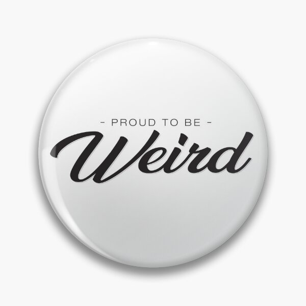 Item preview, i'm weird designed and sold by pjsignman.