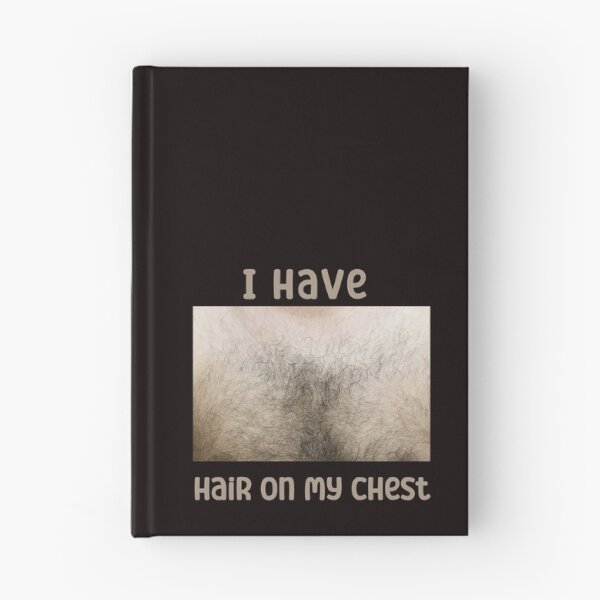 Item preview, I Have Hair On My Chest Funny designed and sold by Marcin-PL.