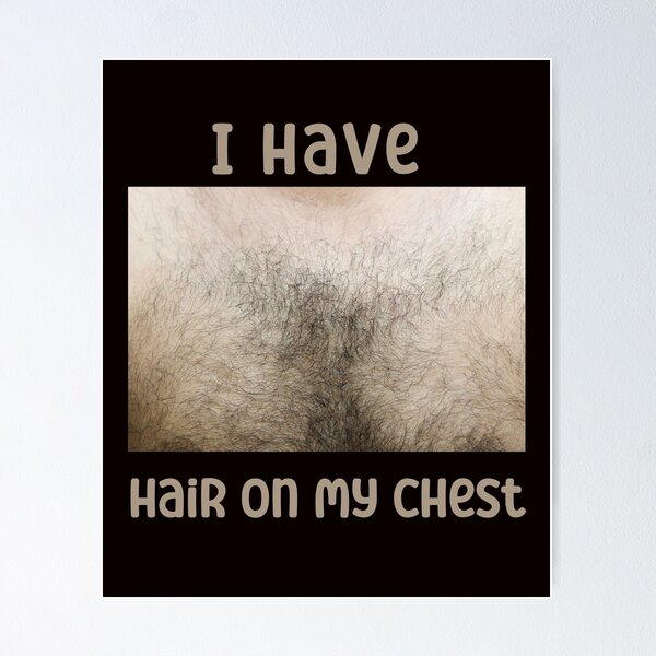 Item preview, I Have Hair On My Chest Funny designed and sold by Marcin-PL.