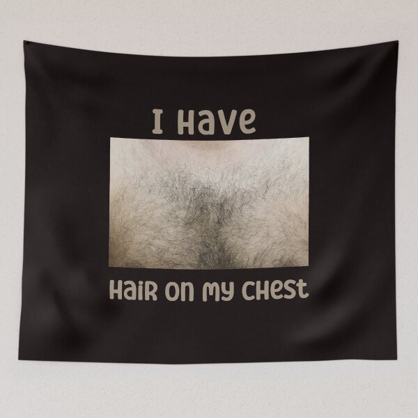 Item preview, I Have Hair On My Chest Funny designed and sold by Marcin-PL.