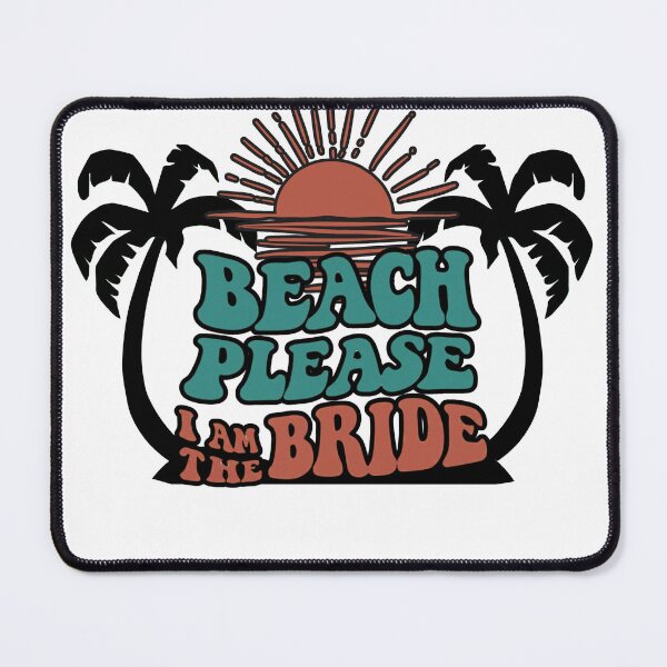 Item preview,  Beach Please, I am the Bride.  Sun and Palm Trees. designed and sold by FitEnvy.