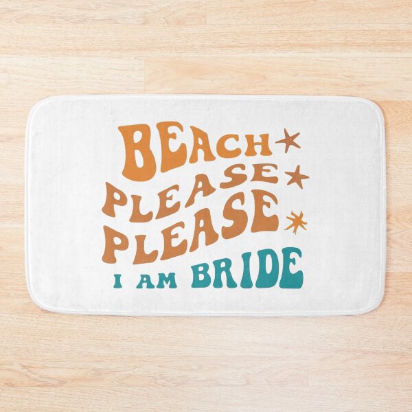 Item preview, Beach Please,  Please I am the Bride.  designed and sold by FitEnvy.