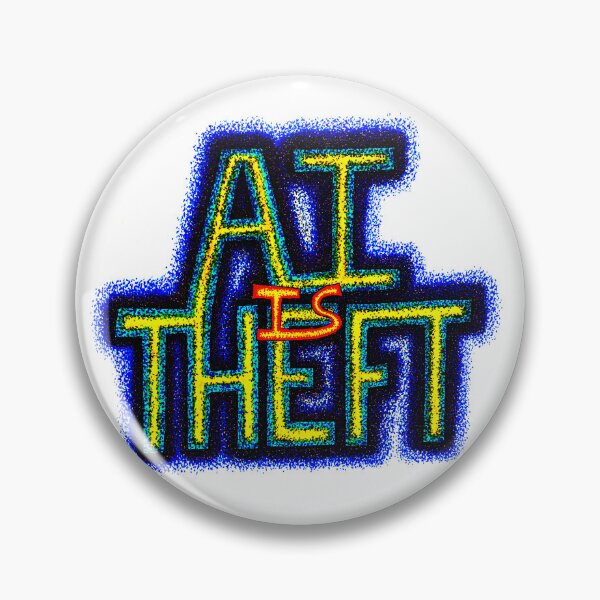 Item preview, AI is Theft designed and sold by eSaturn.