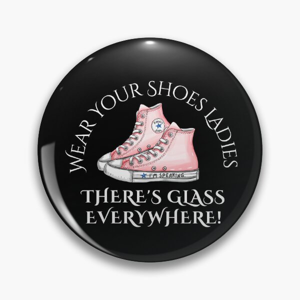 Item preview, Wear Your Shoes Ladies, There's glass Everywhere. Kamala Harris  designed and sold by Roy & Tiffany.