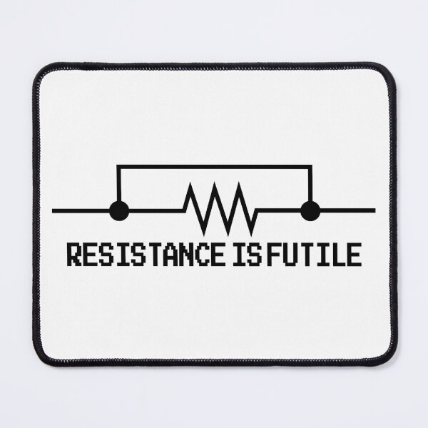 Item preview, Resistance is Futile designed and sold by ScienceCorner.