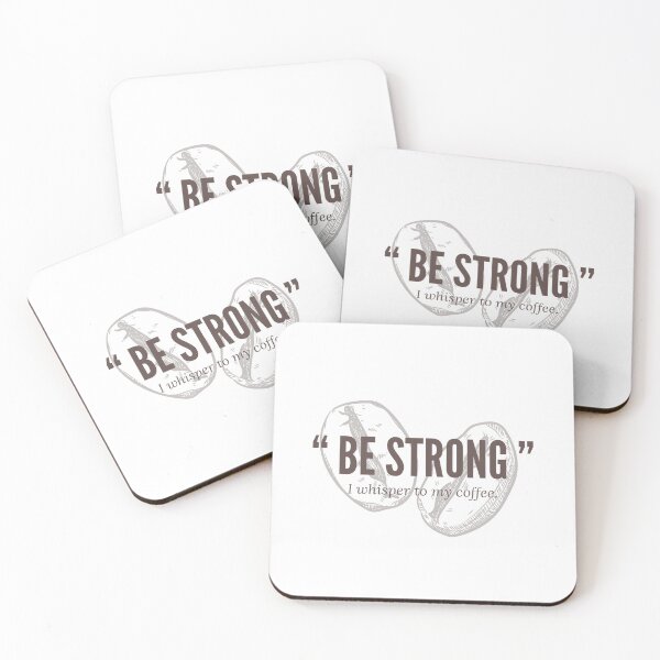 Item preview, " Be Strong " I whisper to my coffee designed and sold by ConfusedStudio.
