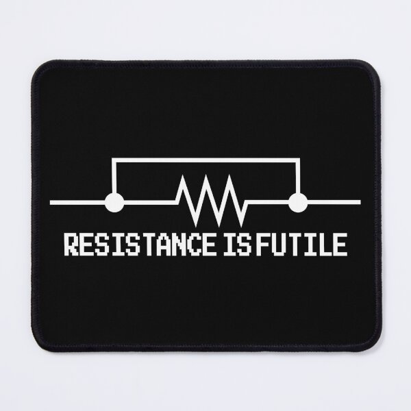Item preview, Resistance is Futile designed and sold by ScienceCorner.