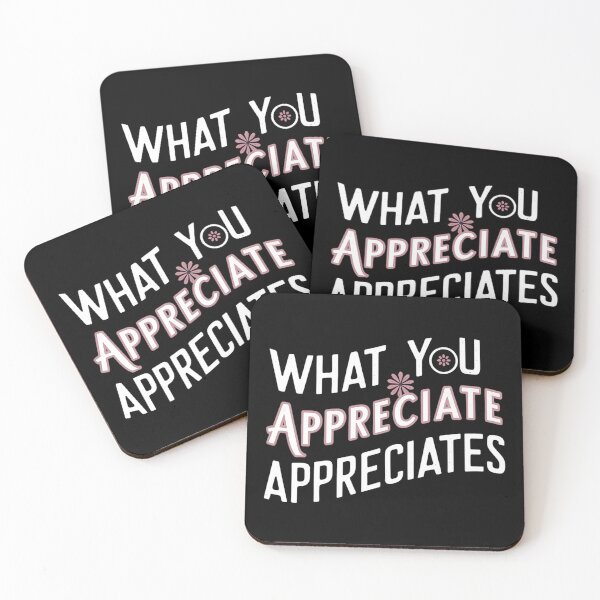 Item preview, What You Appreciate Appreciates designed and sold by Haji  Kamora.