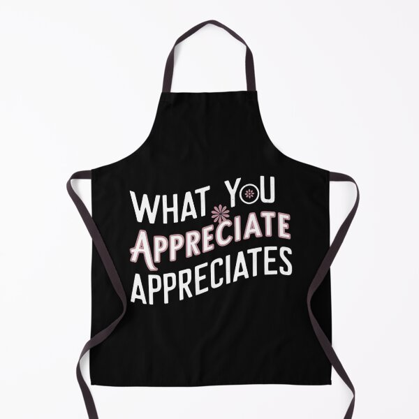 Item preview, What You Appreciate Appreciates designed and sold by Haji  Kamora.