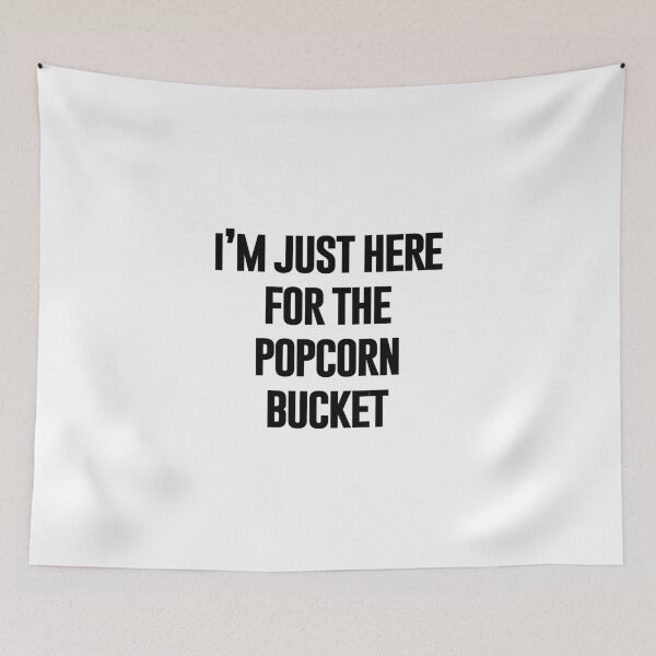 Item preview, I'm just here for the popcorn bucket designed and sold by robbclarke.