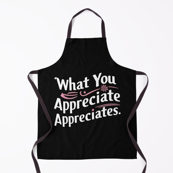 Item preview, What You Appreciate Appreciates designed and sold by Haji  Kamora.