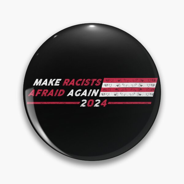 Item preview, Make racists afraid again 2024 designed and sold by remerasnerdas.