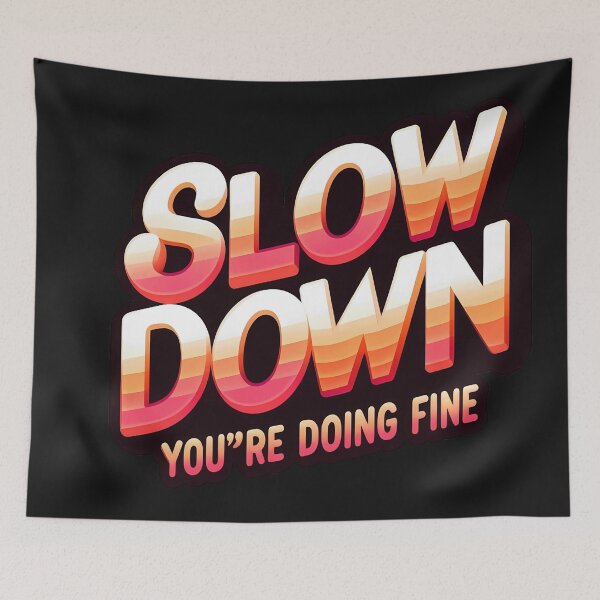 Item preview, Slow Down, You're Doing Fine: Vintage Self-Care and Positivity Quote designed and sold by zoughlal.