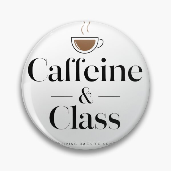 Item preview, Caffeine & Class - Surviving back to school designed and sold by Zibis09.