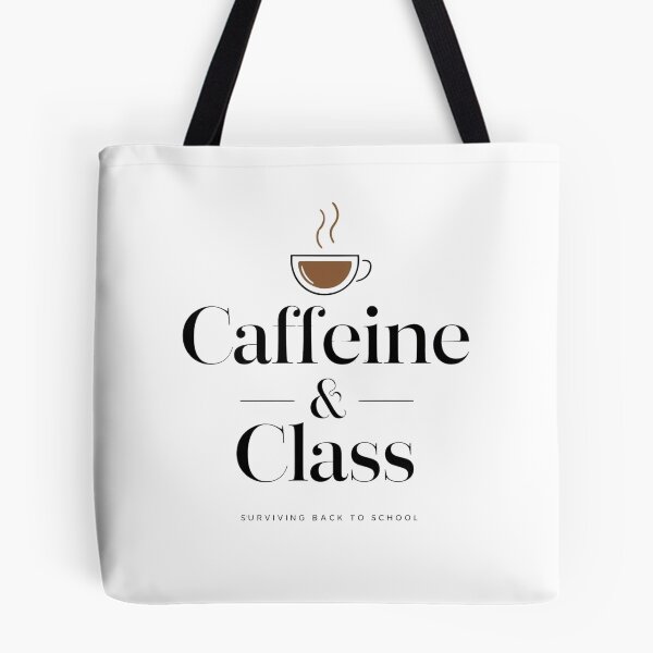 Item preview, Caffeine & Class - Surviving back to school designed and sold by Zibis09.