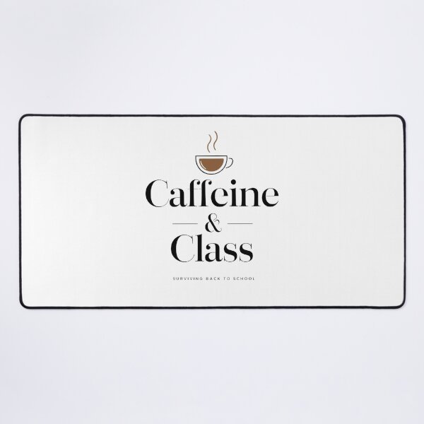 Item preview, Caffeine & Class - Surviving back to school designed and sold by Zibis09.