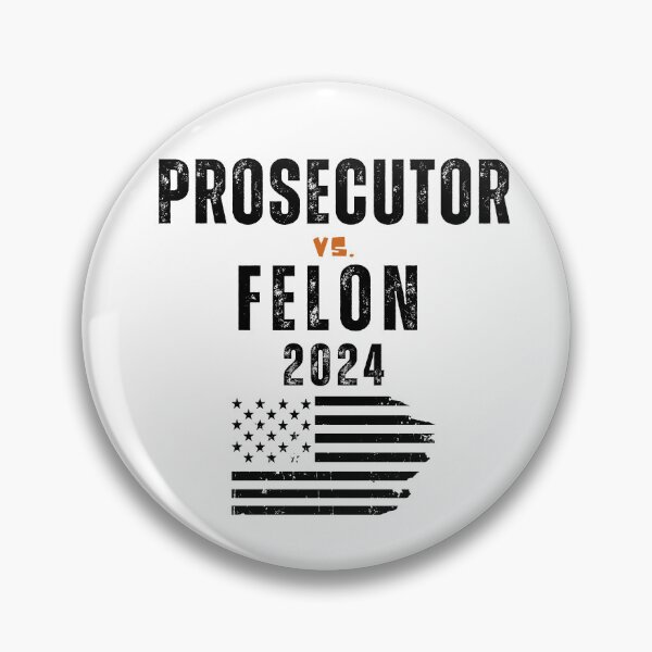 Item preview, Prosecutor Vs Felon 2024 designed and sold by Roy & Tiffany.