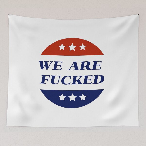 Item preview, We are fucked designed and sold by remerasnerdas.