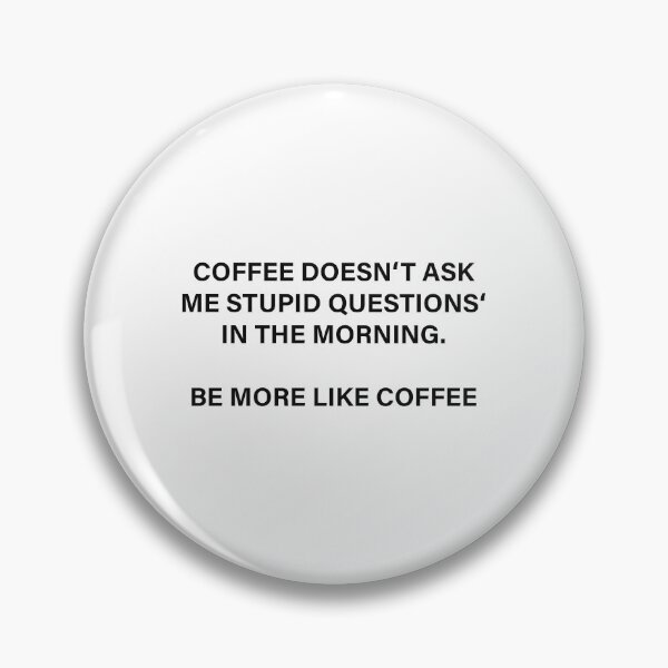 Item preview, Coffee doesn't ask me... designed and sold by Made-by-Gus.