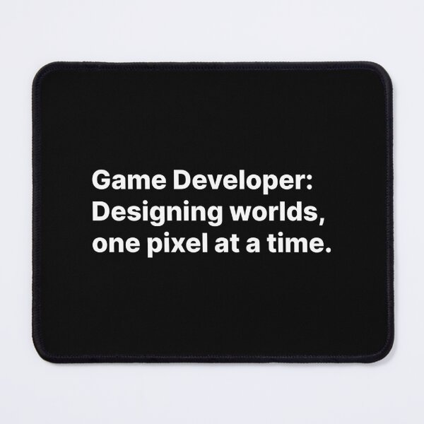 Item preview, Game Developer: Designing worlds one pixel at a time. designed and sold by darkskygear.
