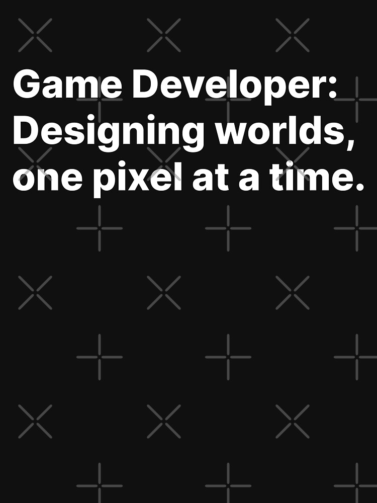 Thumbnail 7 of 7, Classic T-Shirt, Game Developer: Designing worlds one pixel at a time. designed and sold by darkskygear.