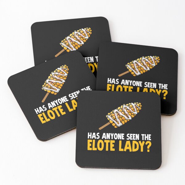 Item preview, Has Anyone Seen the Elote Lady? designed and sold by eternallygifted.