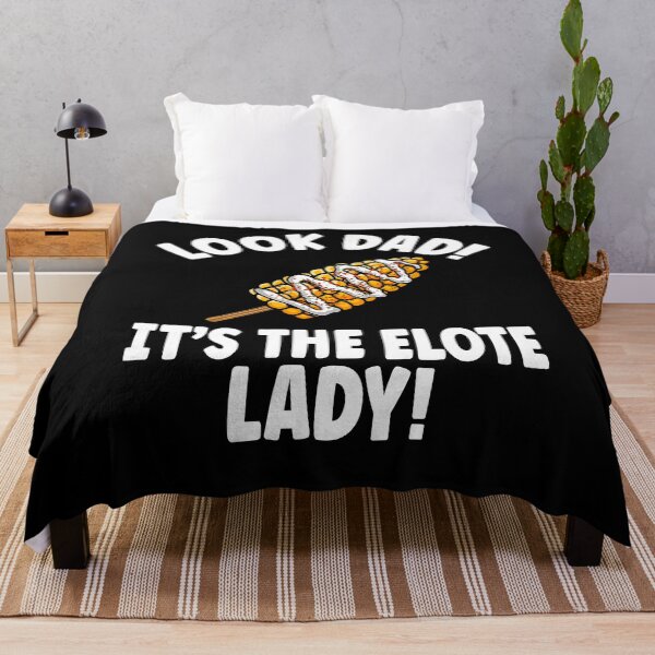 Item preview, Look Dad It's the Elote Lady designed and sold by eternallygifted.