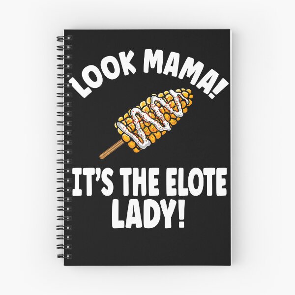 Item preview, Look Mama! It's the Elote Lady! designed and sold by eternallygifted.