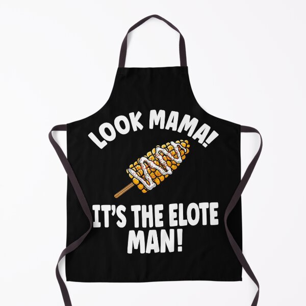 Item preview, Look Mama! It's the Elote Man! designed and sold by eternallygifted.