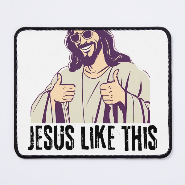 Item preview, Jesus like this designed and sold by WeJustMakeFUN.