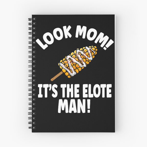 Item preview, Look Mom! It's the Elote Man! designed and sold by eternallygifted.