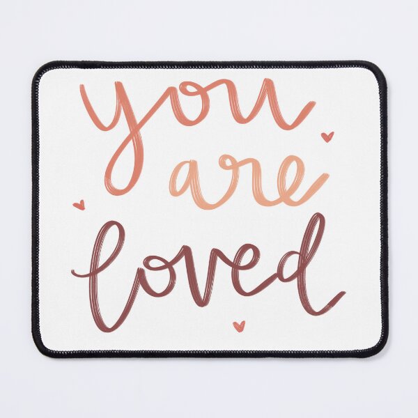 Item preview, you are loved <3 designed and sold by peachy-gg.