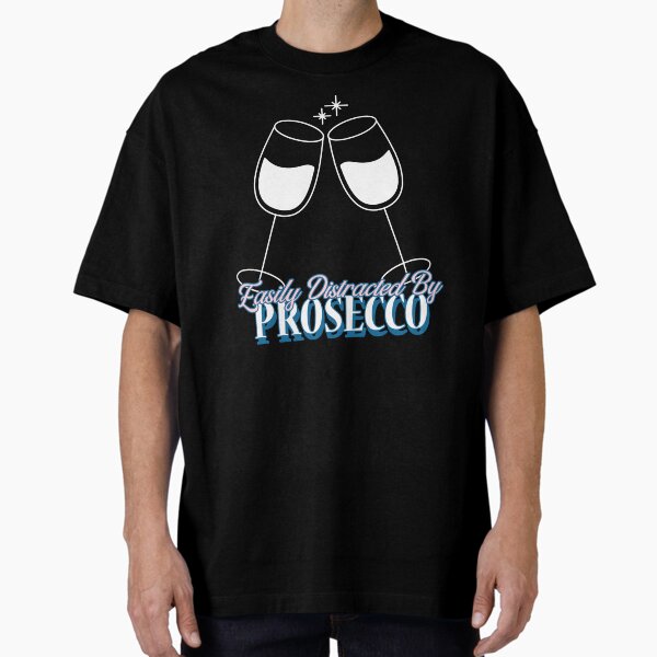 Item preview, Easily Distracted By Prosecco Funny Wine designed and sold by NoonMoonApparel.