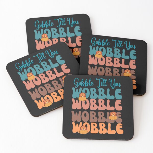 Item preview, Thanksgiving Gobble Till You Wobble Wobble Wobble  designed and sold by AlienOccupation.