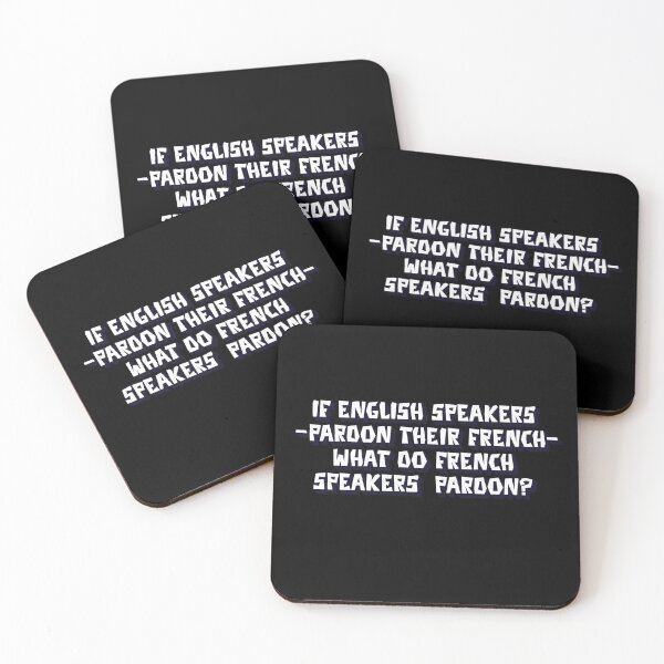 Item preview, If English Speakers "Pardon Their French" What Do French Speakers Pardon? designed and sold by signshirtz.