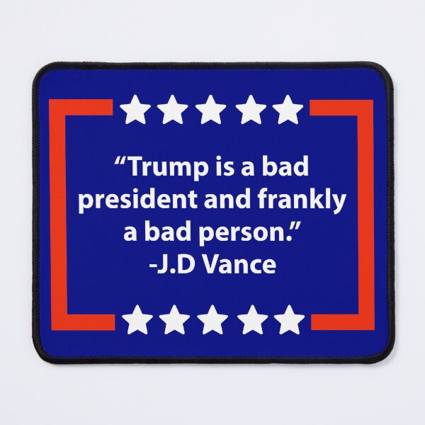 Item preview, J.D. Vance anti Trump quote  designed and sold by Rachel the Artist .