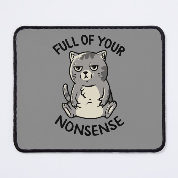 Item preview, Full of Your Nonsense - Cute Funny Sarcastic Chubby Cat Gift designed and sold by koalateess.