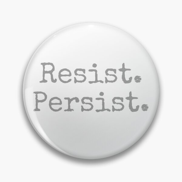 Item preview, Resist. Persist. designed and sold by YouThinkImCrazy.