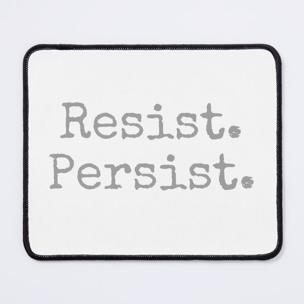 Item preview, Resist. Persist. designed and sold by YouThinkImCrazy.