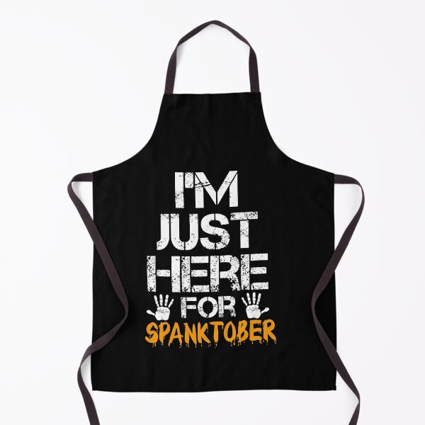 Item preview, Just Here For Spanktober Funny Halloween Kinky Spanking designed and sold by SharpThreadZ.