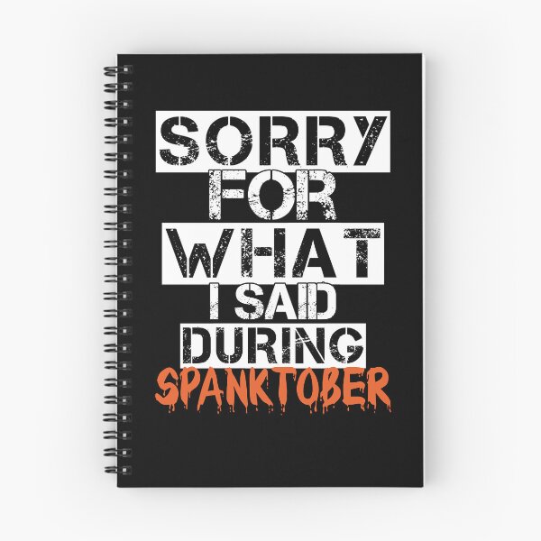 Item preview, Sorry What I Said Spanktober Funny Submissive Spanking designed and sold by SharpThreadZ.