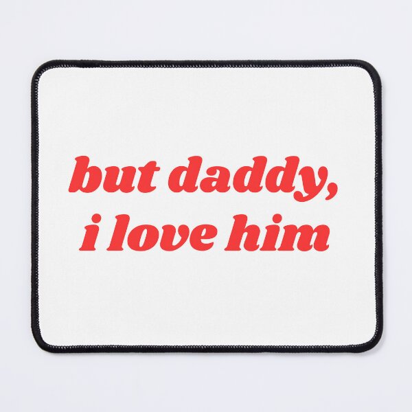 Item preview, but daddy, i love him designed and sold by her-version.