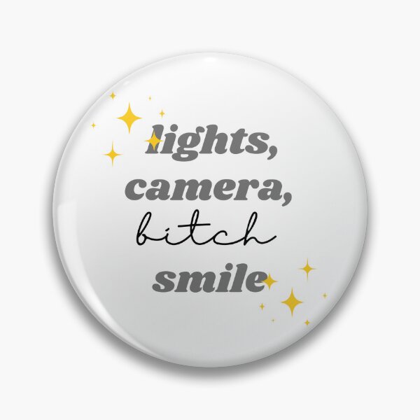 Item preview, lights, camera, bitch, smile designed and sold by her-version.