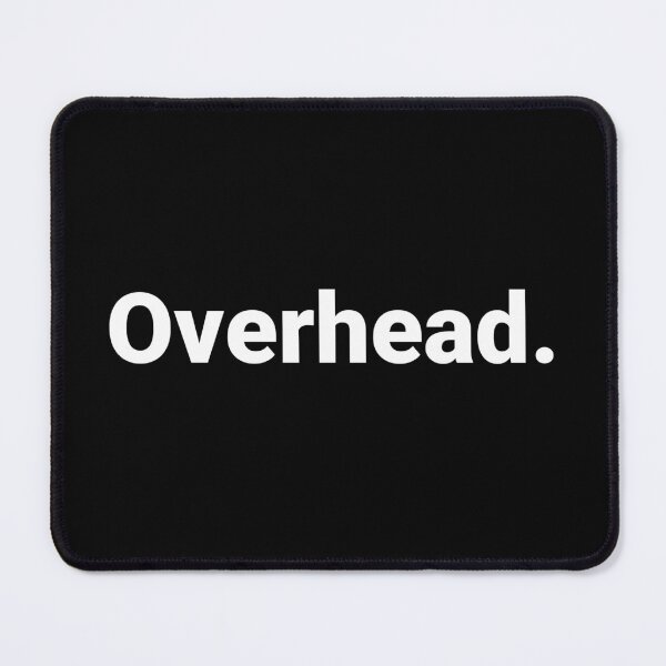 Item preview, Overhead. designed and sold by Text-based T-Shirts and Gifts.