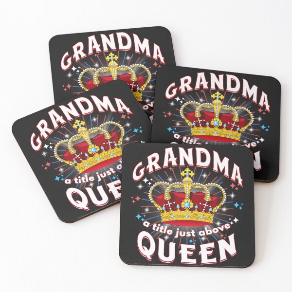 Item preview, Grandma A Title Just Above Queen Royal Crown designed and sold by Oz64.