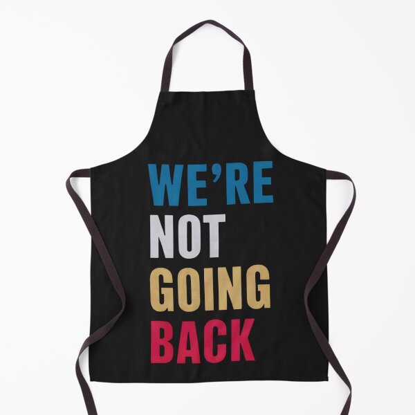 Item preview, We're Not Going Back Kamala Harris 2024 designed and sold by Alex Songs.