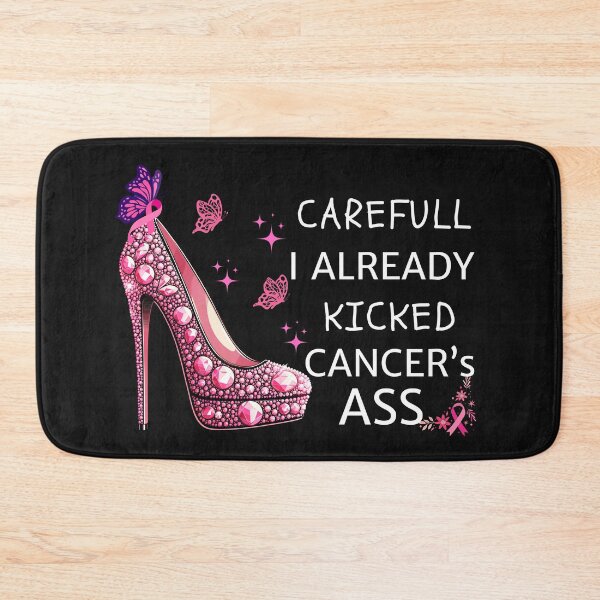 Item preview,  Pink Stiletto Breast Cancer Survivor, Carefull I Already Kicked Cancer's Ass  designed and sold by Oz64.