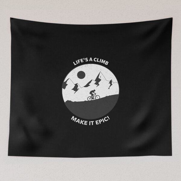 Item preview, Life's a Climb, Make it Epic 5 designed and sold by SyTcreations.