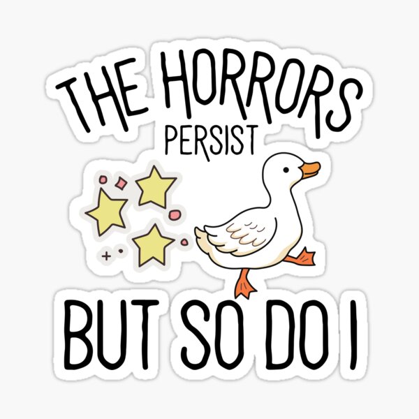 Vista previa del artículo con la obra «Los horrores persisten, pero yo también. Pato gracioso », diseñado y vendido por xoxojesscreates.