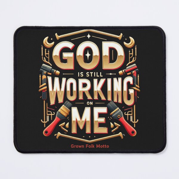 Item preview, God is Still Working on Me designed and sold by GrownFolkMotto.